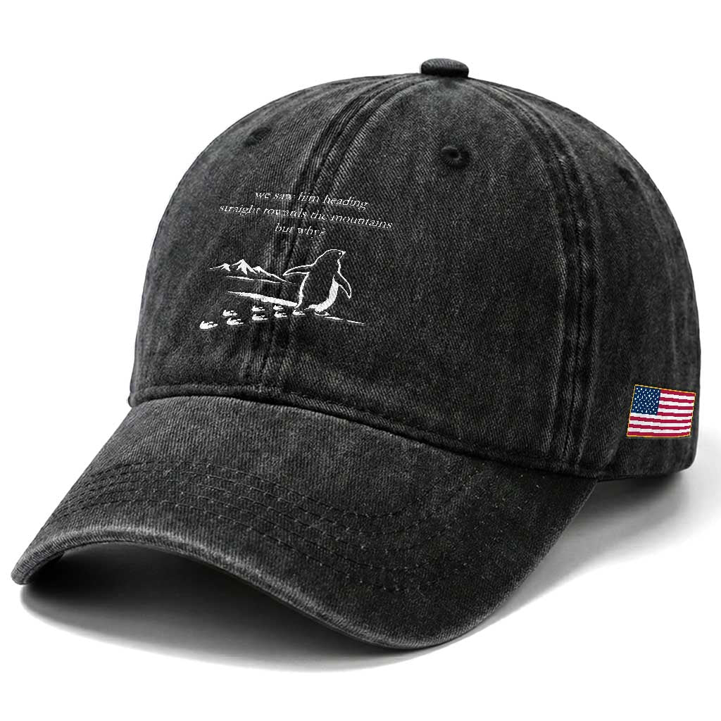 But Why Penguin Washed Cotton Baseball Cap Funny Nihilist Penguin Hiking Meme Head Towards The Mountains TS14 Print Your Wear