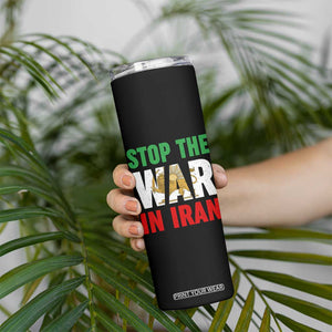 Free Iran Support Iranian MIGA Skinny Tumbler Stop The War In Iran TS14 Print Your Wear
