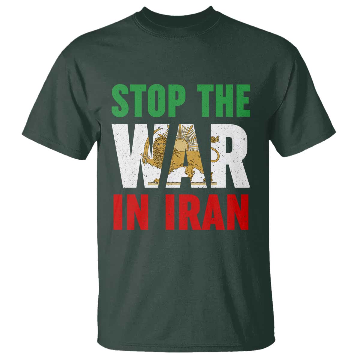 Free Iran Support Iranian MIGA T Shirt Stop The War In Iran TS14 Dark Forest Green Print Your Wear