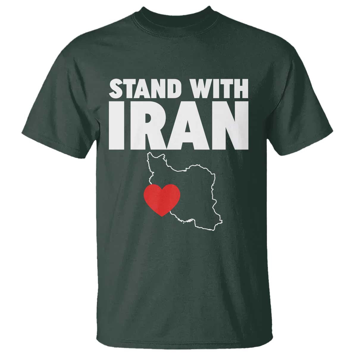 Free Iran Support Iranian MIGA T Shirt TS14 Dark Forest Green Print Your Wear
