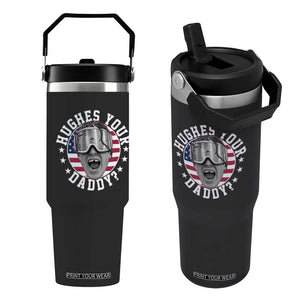 Funny Hughes Your Daddy Ice Hockey Fan Flip Straw Tumbler Golden Goal Champions Celebration TS14 One Size: 30 oz Black Print Your Wear