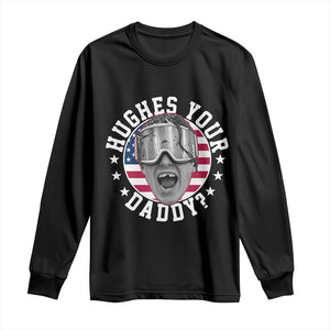 Funny Hughes Your Daddy Ice Hockey Fan Long Sleeve Shirt Golden Goal Champions Celebration TS14 Black Print Your Wear