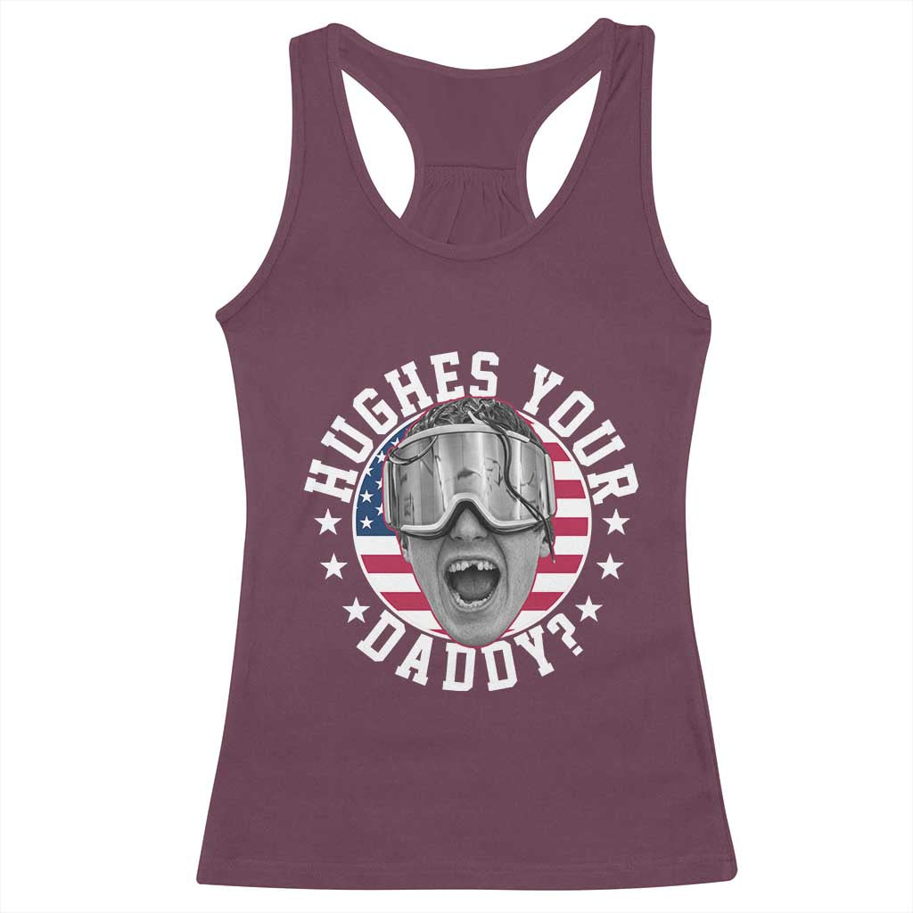 Funny Hughes Your Daddy Ice Hockey Fan Racerback Tank Top Golden Goal Champions Celebration TS14 Maroon Print Your Wear