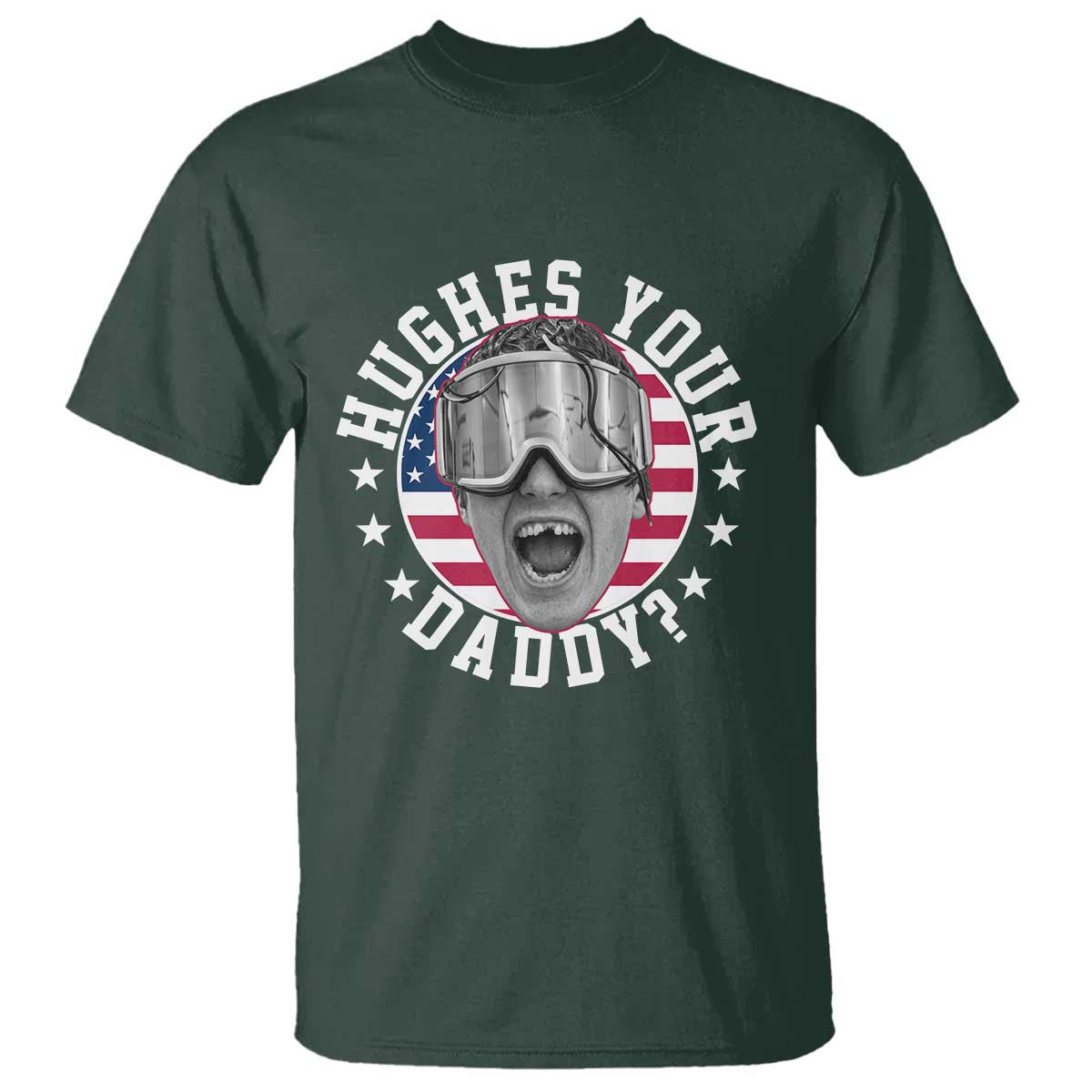 Funny Hughes Your Daddy Ice Hockey Fan T Shirt Golden Goal Champions Celebration TS14 Dark Forest Green Print Your Wear