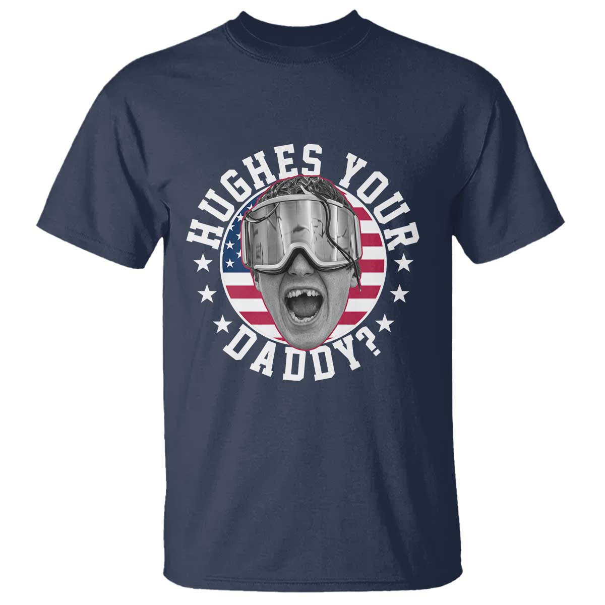 Funny Hughes Your Daddy Ice Hockey Fan T Shirt Golden Goal Champions Celebration TS14 Navy Print Your Wear