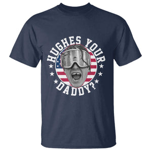 Funny Hughes Your Daddy Ice Hockey Fan T Shirt Golden Goal Champions Celebration TS14 Navy Print Your Wear