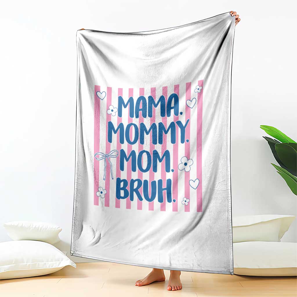 Mama Mommy Mom Bruh Throw Blanket Funny Mom Life TS14 Print Your Wear