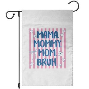Mama Mommy Mom Bruh Garden Flag Funny Mom Life TS14 White Print Your Wear