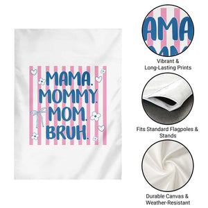Mama Mommy Mom Bruh Garden Flag Funny Mom Life TS14 Print Your Wear