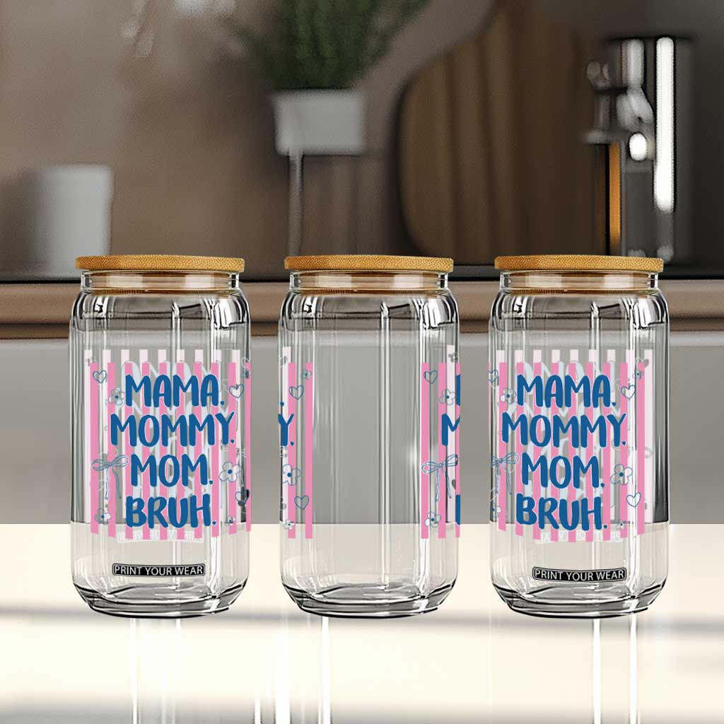 Mama Mommy Mom Bruh Glass Can Funny Mom Life TS14 Print Your Wear