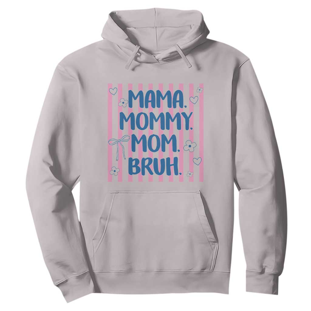 Mama Mommy Mom Bruh Hoodie Funny Mom Life TS14 Ice Gray Print Your Wear