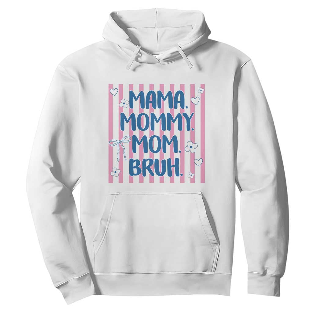 Mama Mommy Mom Bruh Hoodie Funny Mom Life TS14 White Print Your Wear