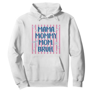 Mama Mommy Mom Bruh Hoodie Funny Mom Life TS14 White Print Your Wear