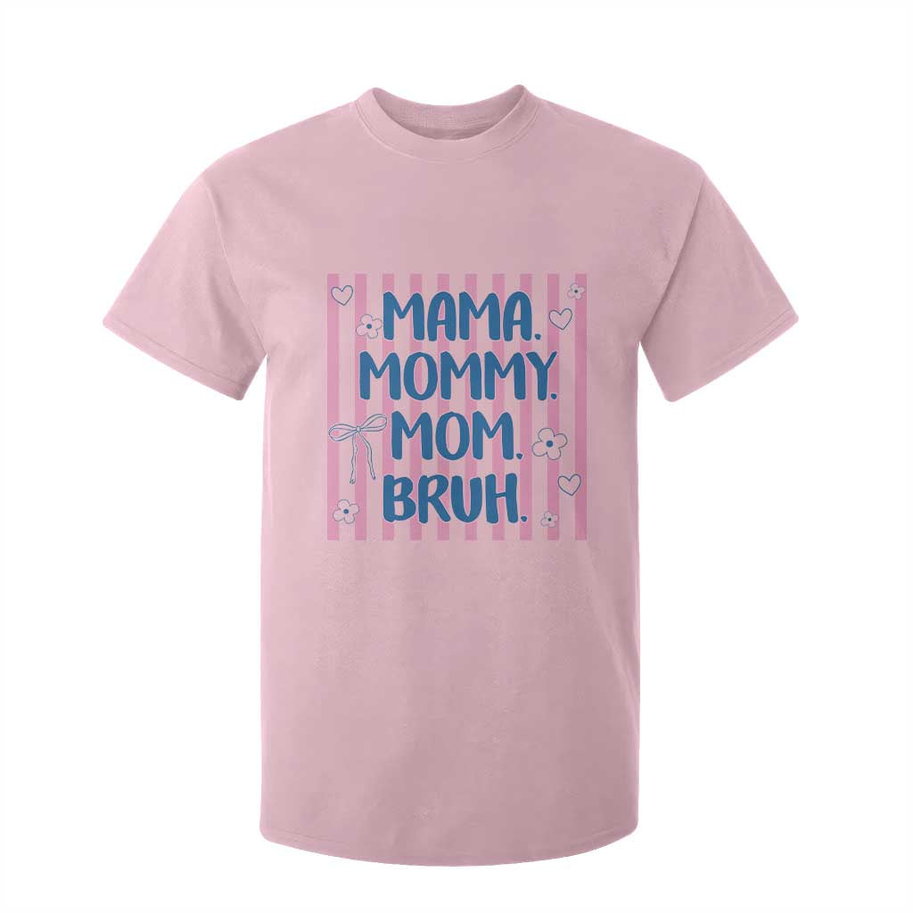 Mama Mommy Mom Bruh T Shirt For Kid Funny Mom Life TS14 Light Pink Print Your Wear