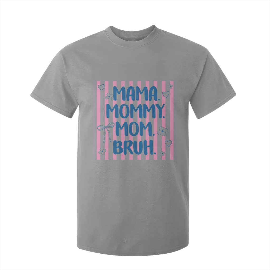 Mama Mommy Mom Bruh T Shirt For Kid Funny Mom Life TS14 Sport Gray Print Your Wear