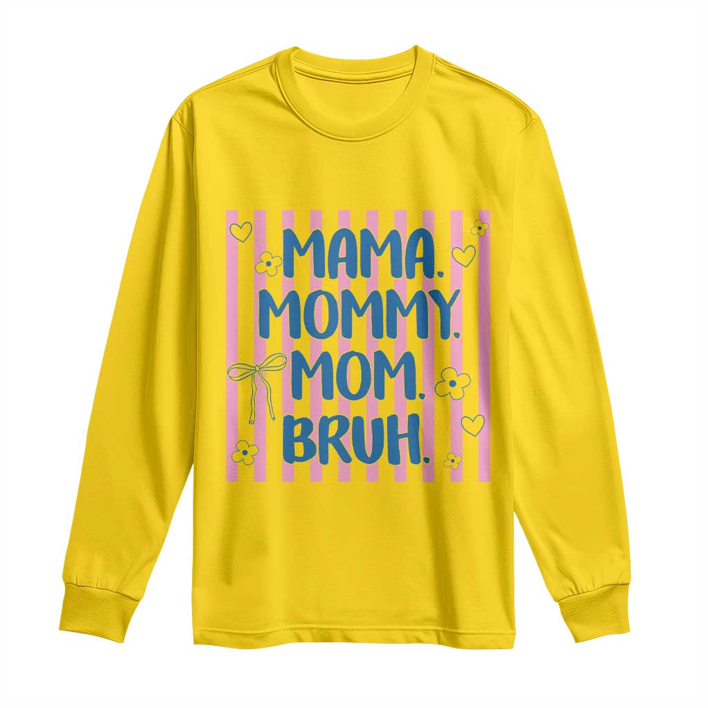 Mama Mommy Mom Bruh Long Sleeve Shirt Funny Mom Life TS14 Daisy Print Your Wear