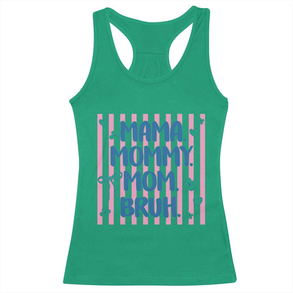 Mama Mommy Mom Bruh Racerback Tank Top Funny Mom Life TS14 Irish Green Print Your Wear