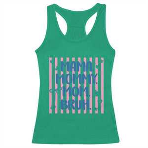 Mama Mommy Mom Bruh Racerback Tank Top Funny Mom Life TS14 Irish Green Print Your Wear