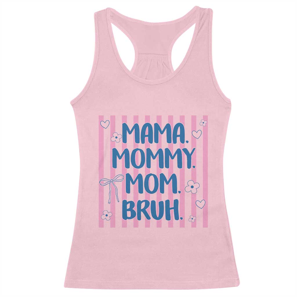 Mama Mommy Mom Bruh Racerback Tank Top Funny Mom Life TS14 Light Pink Print Your Wear