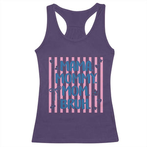 Mama Mommy Mom Bruh Racerback Tank Top Funny Mom Life TS14 Purple Print Your Wear