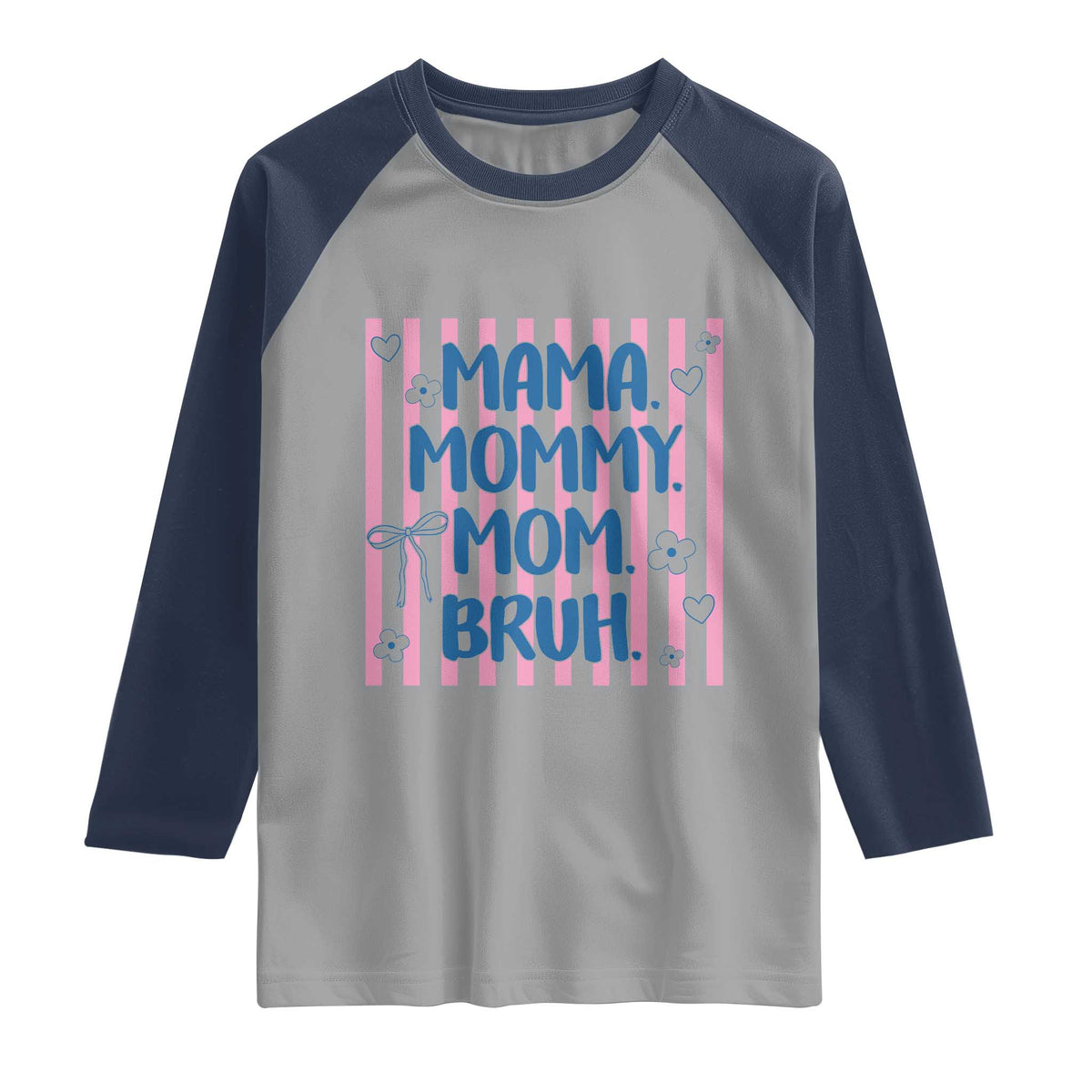 Mama Mommy Mom Bruh Raglan Shirt Funny Mom Life TS14 Sport Gray Navy Print Your Wear