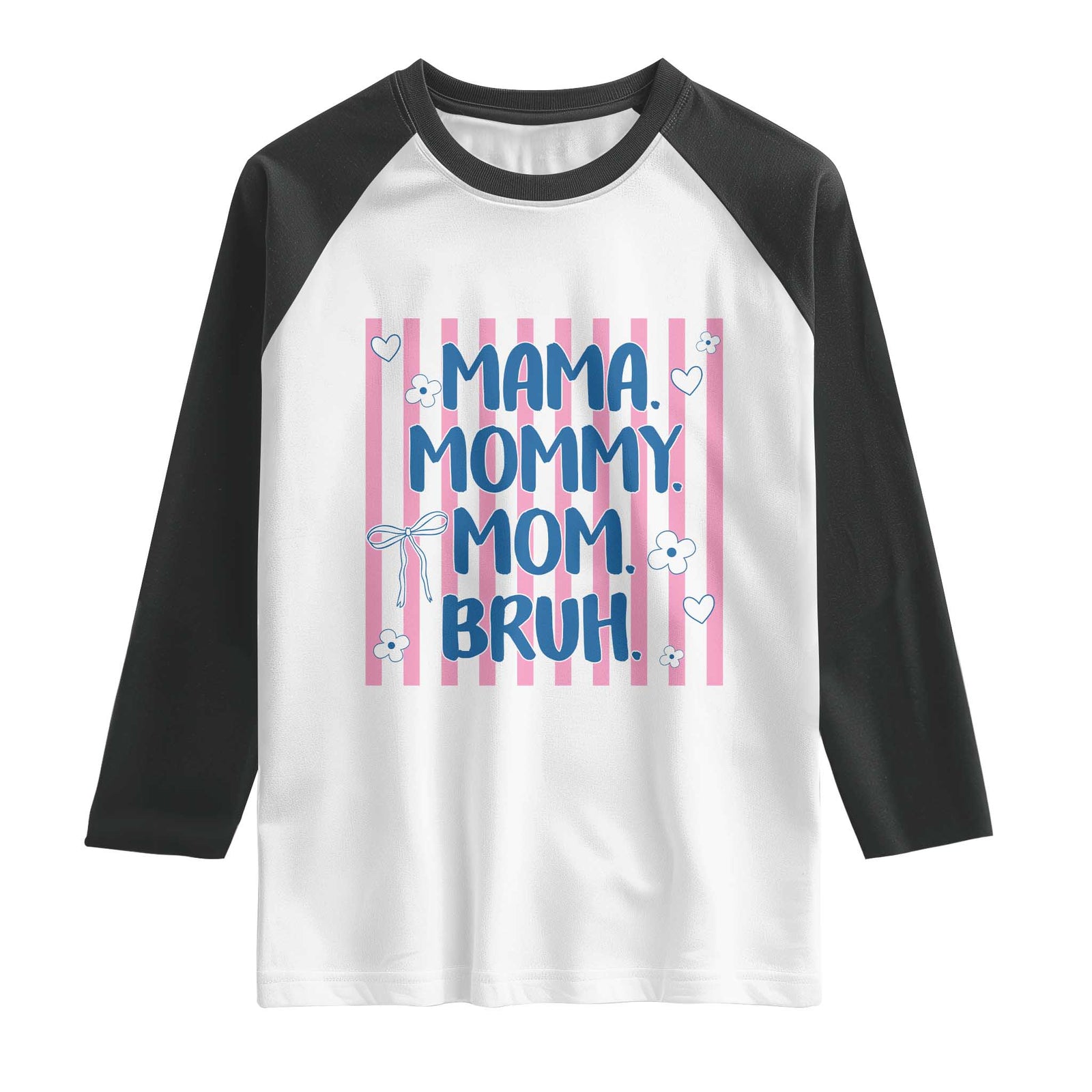 Mama Mommy Mom Bruh Raglan Shirt Funny Mom Life TS14 White Black Print Your Wear
