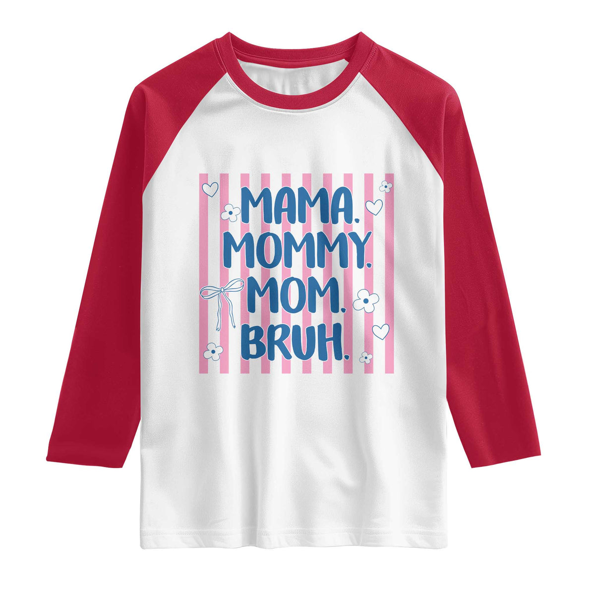 Mama Mommy Mom Bruh Raglan Shirt Funny Mom Life TS14 White Red Print Your Wear