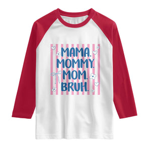 Mama Mommy Mom Bruh Raglan Shirt Funny Mom Life TS14 White Red Print Your Wear