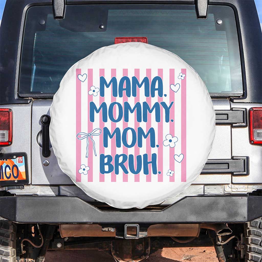 Mama Mommy Mom Bruh Spare Tire Cover Funny Mom Life TS14 No hole White Print Your Wear