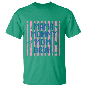 Mama Mommy Mom Bruh T Shirt Funny Mom Life TS14 Irish Green Print Your Wear
