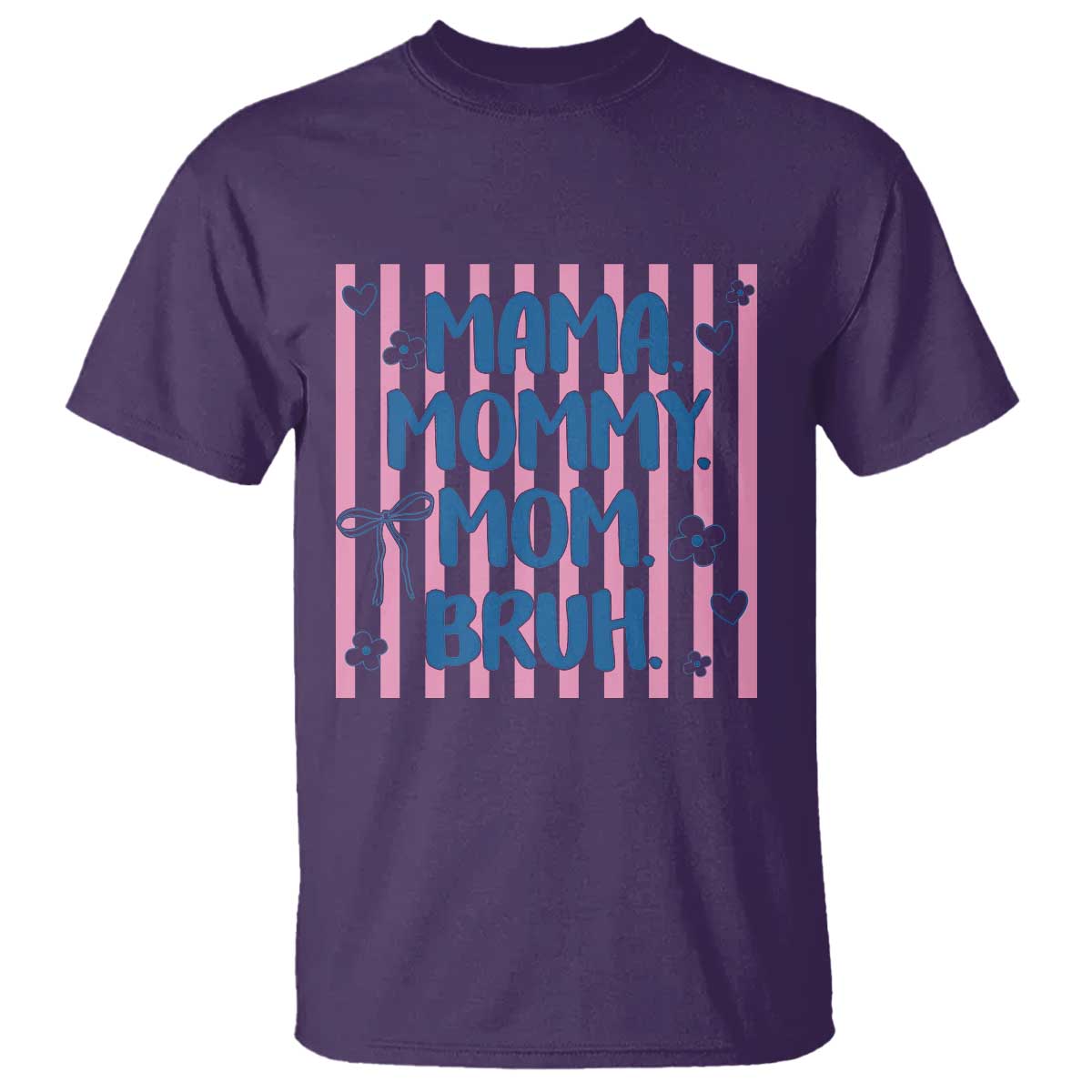 Mama Mommy Mom Bruh T Shirt Funny Mom Life TS14 Purple Print Your Wear