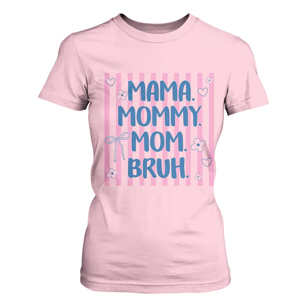 Mama Mommy Mom Bruh T Shirt For Women Funny Mom Life TS14 Light Pink Print Your Wear