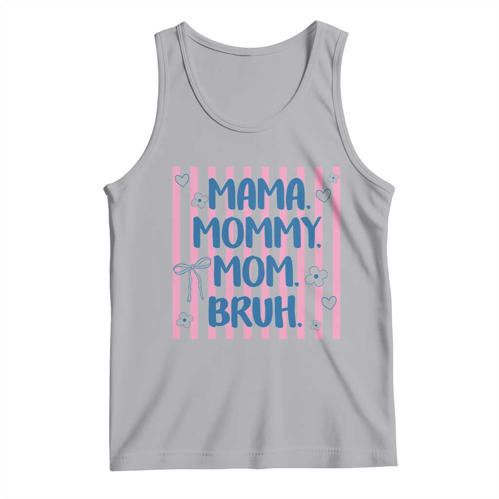 Mama Mommy Mom Bruh Tank Top Funny Mom Life TS14 Athletic Heather Print Your Wear