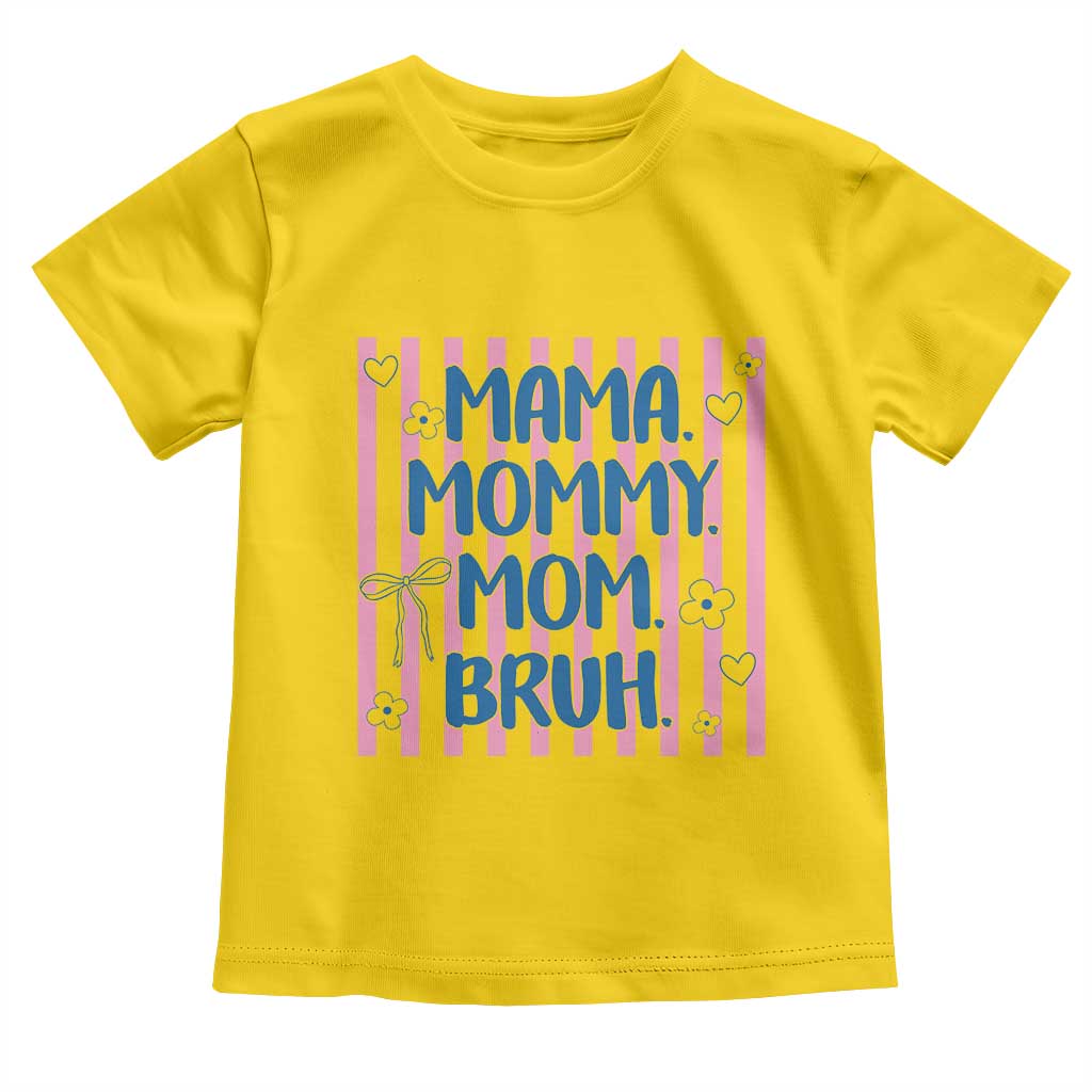 Mama Mommy Mom Bruh Toddler T Shirt Funny Mom Life TS14 Daisy Print Your Wear