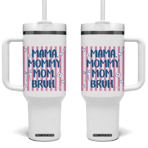 Mama Mommy Mom Bruh Tumbler With Handle Funny Mom Life TS14 One Size: 40 oz White Print Your Wear