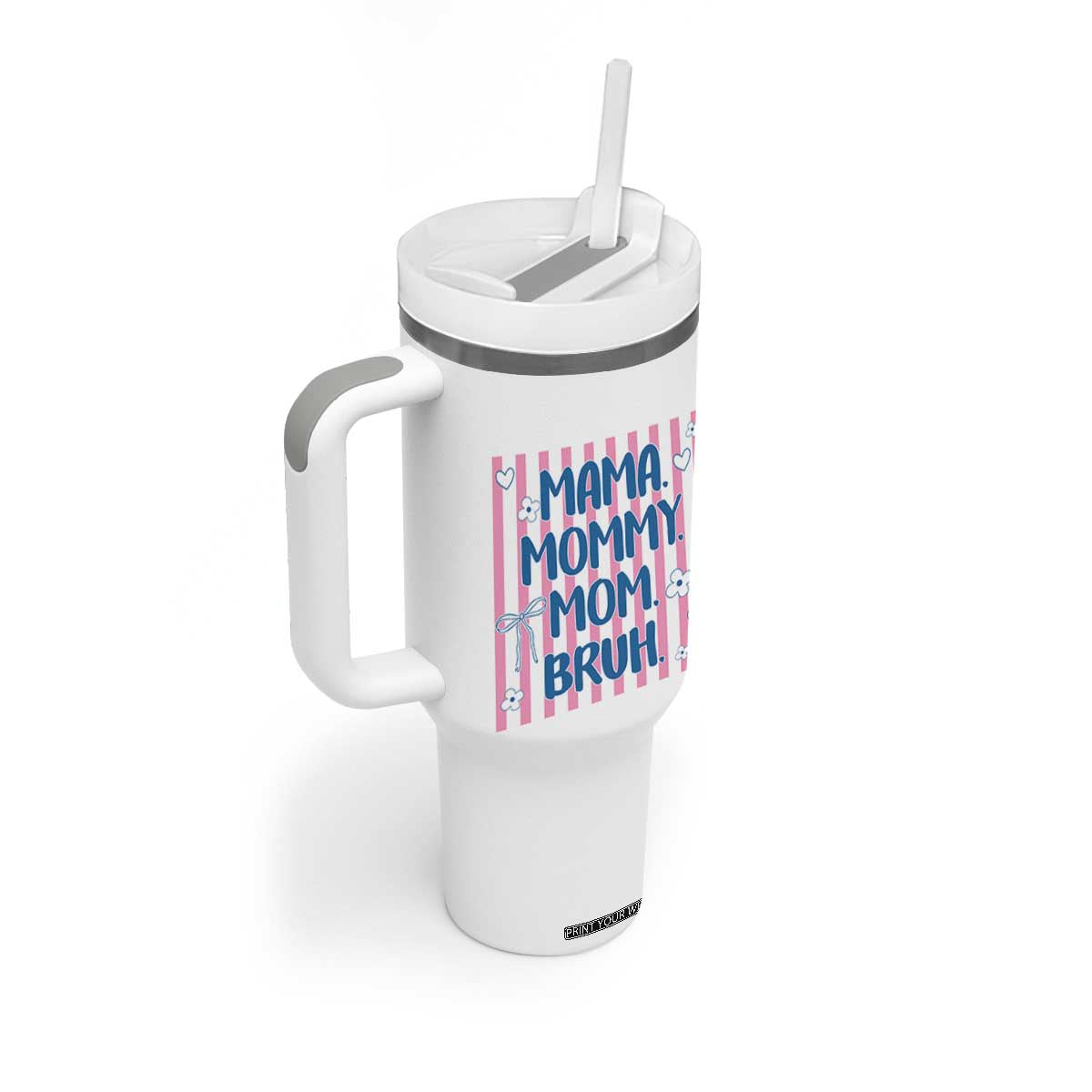 Mama Mommy Mom Bruh Tumbler With Handle Funny Mom Life TS14 Print Your Wear