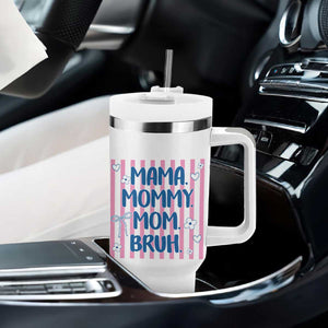 Mama Mommy Mom Bruh Tumbler With Handle Funny Mom Life TS14 Print Your Wear
