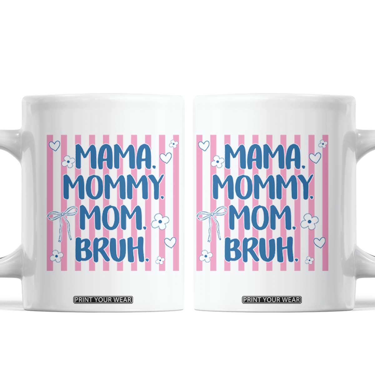Mama Mommy Mom Bruh Coffee Mug Funny Mom Life TS14 White Print Your Wear