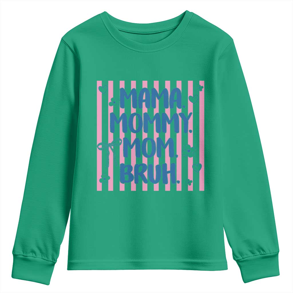 Mama Mommy Mom Bruh Youth Sweatshirt Funny Mom Life TS14 Irish Green Print Your Wear