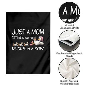 Funny Duck Mom Garden Flag Just A Mom Trying To Keep Her Ducks In A Row TS14 Print Your Wear