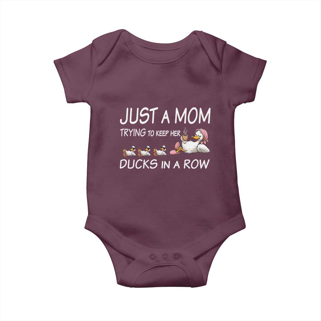 Funny Duck Mom Baby Onesie Just A Mom Trying To Keep Her Ducks In A Row TS14 Maroon Print Your Wear