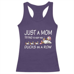 Funny Duck Mom Racerback Tank Top Just A Mom Trying To Keep Her Ducks In A Row TS14 Purple Print Your Wear