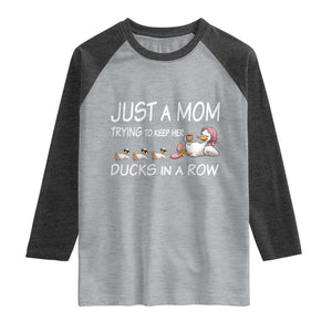 Funny Duck Mom Raglan Shirt Just A Mom Trying To Keep Her Ducks In A Row TS14 Heather Gray Heather Charcoal Print Your Wear