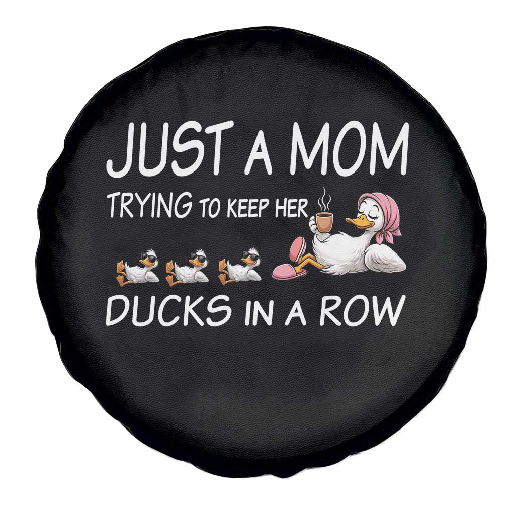 Funny Duck Mom Spare Tire Cover Just A Mom Trying To Keep Her Ducks In A Row TS14 Print Your Wear