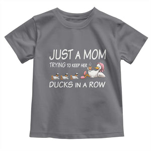 Funny Duck Mom Toddler T Shirt Just A Mom Trying To Keep Her Ducks In A Row TS14 Charcoal Print Your Wear