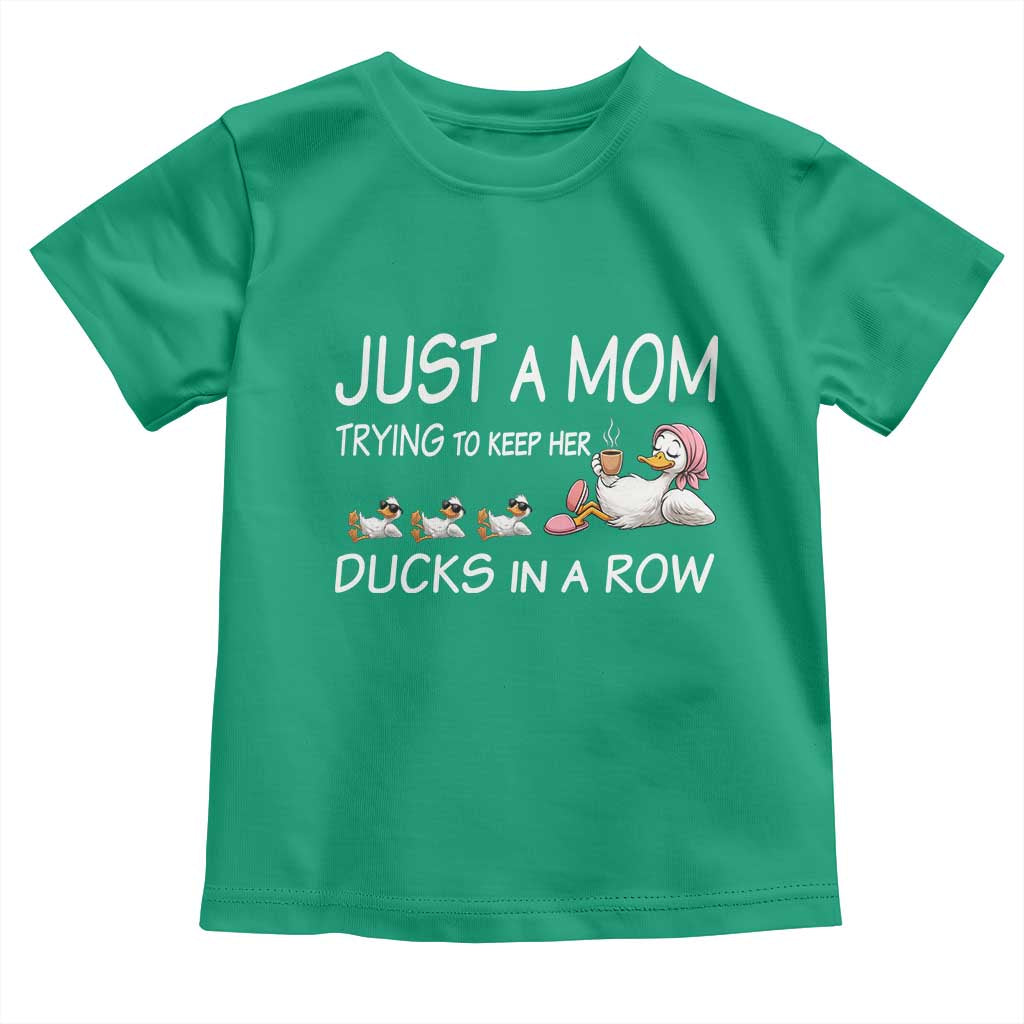 Funny Duck Mom Toddler T Shirt Just A Mom Trying To Keep Her Ducks In A Row TS14 Irish Green Print Your Wear