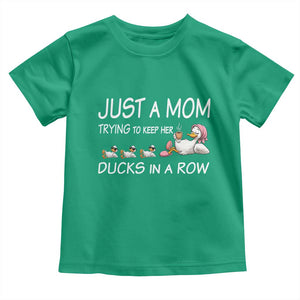 Funny Duck Mom Toddler T Shirt Just A Mom Trying To Keep Her Ducks In A Row TS14 Irish Green Print Your Wear