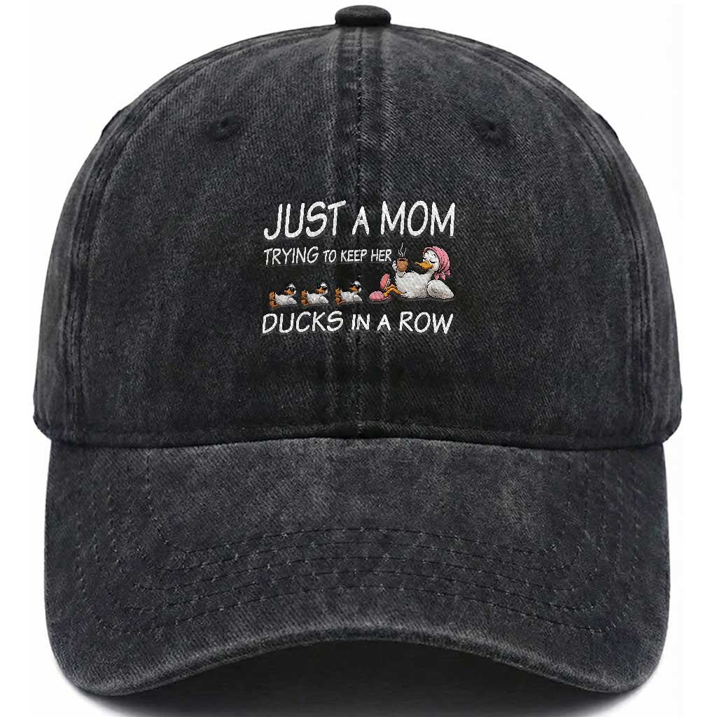 Funny Duck Mom Washed Cotton Baseball Cap Just A Mom Trying To Keep Her Ducks In A Row TS14 Print Your Wear