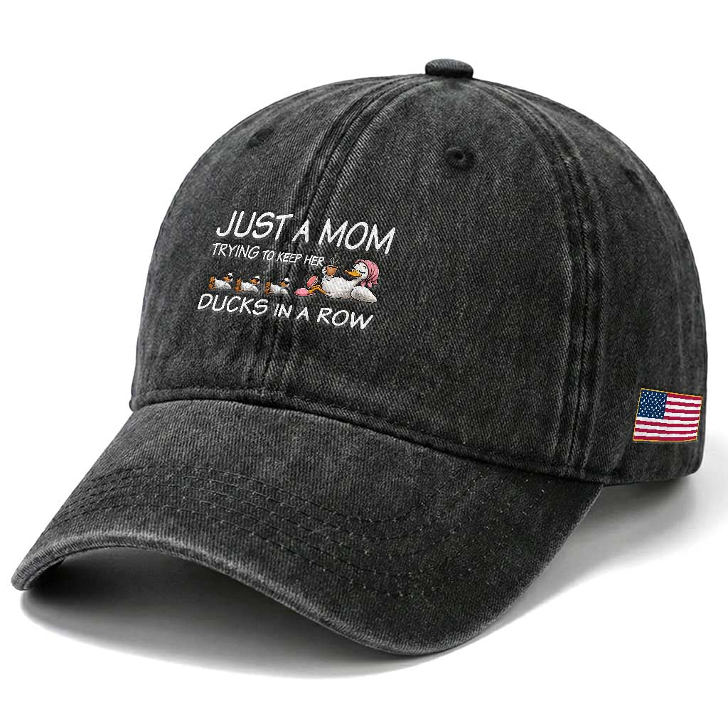 Funny Duck Mom Washed Cotton Baseball Cap Just A Mom Trying To Keep Her Ducks In A Row TS14 Print Your Wear