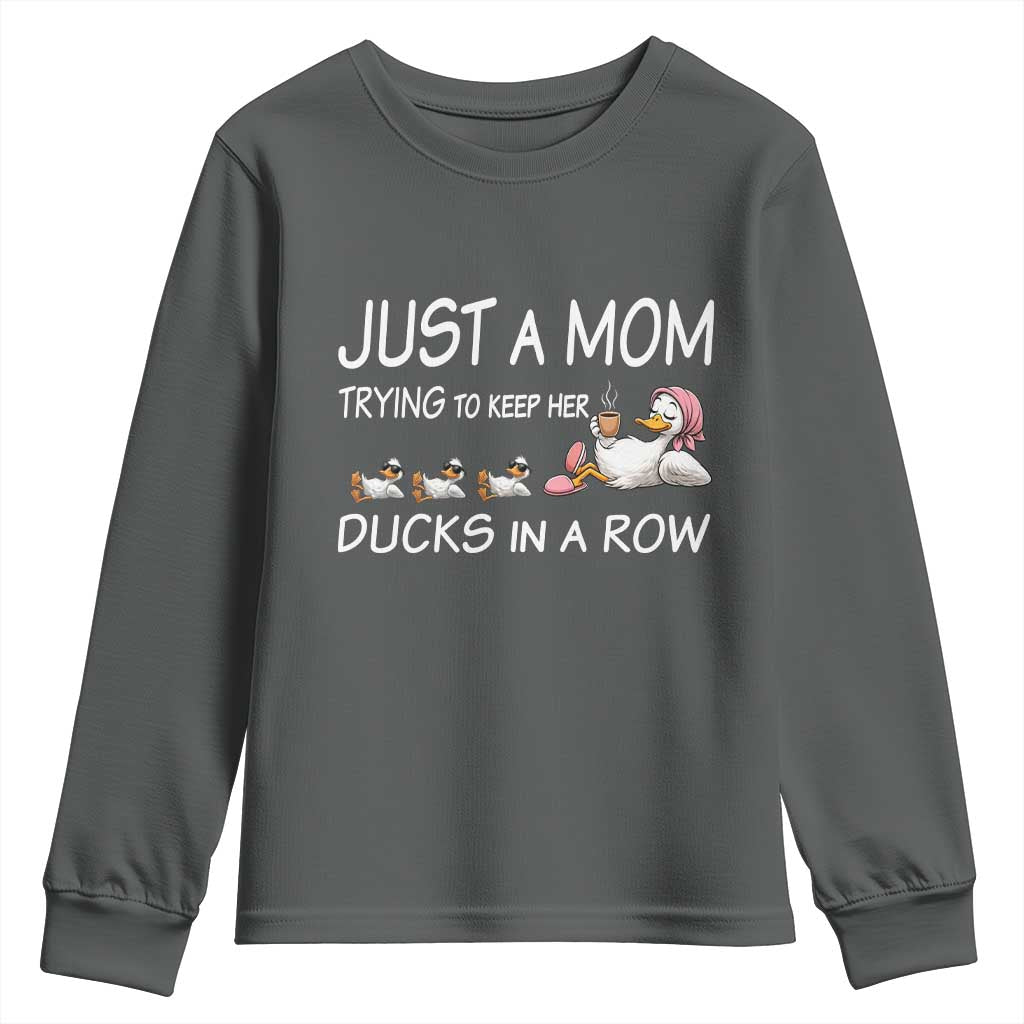 Funny Duck Mom Youth Sweatshirt Just A Mom Trying To Keep Her Ducks In A Row TS14 Dark Heather Print Your Wear